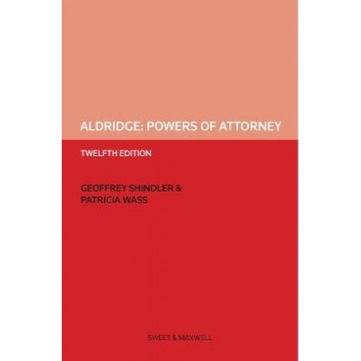 Aldridge: Powers of Attorney 12th ed